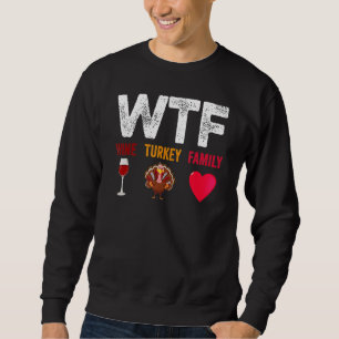 WTF Vin Turkey Family Vin Thanksgiving Day Lång Ärmad Tröja