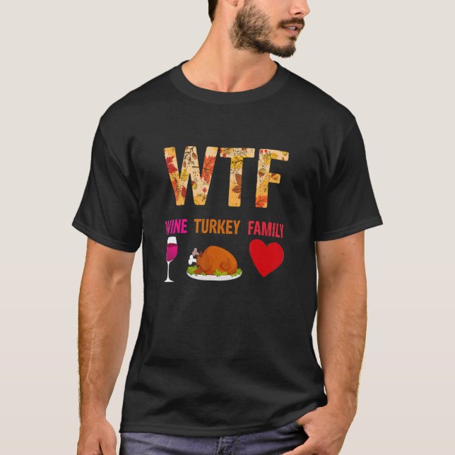 WTF Vin Turkey Family Vin Thanksgiving Day T Shirt (Framsida)