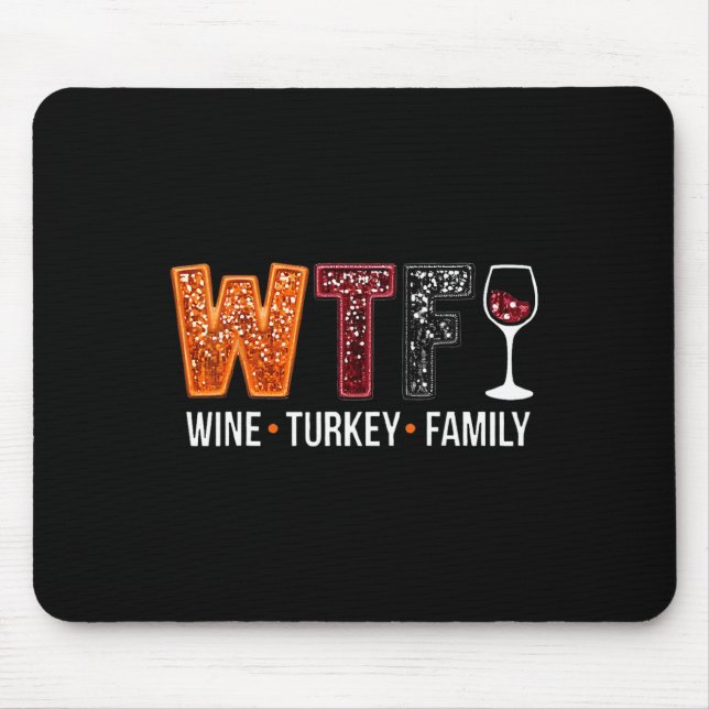 WTF Vin Turkiet Familj Funny Thanksgiving 1 Musmatta (Framsidan)