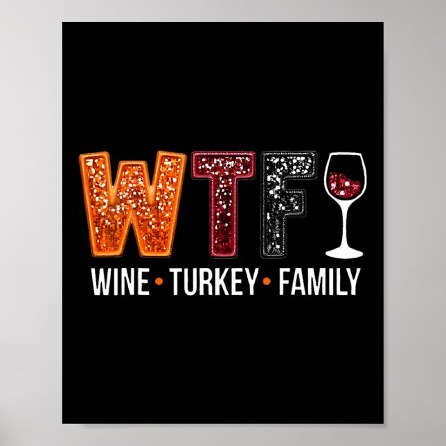 WTF Vin Turkiet Familj Funny Thanksgiving 1 Poster (Framsidan)