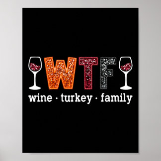 Wtf Vin Turkiet Familj Rolig Thanksgiving Män Kvin Poster