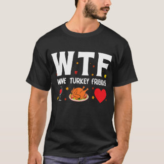 WTF Vin Turkiet Vänner 1 T Shirt
