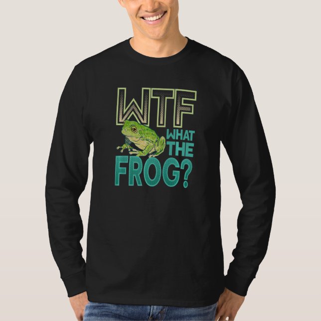 WTF  What The Frog Amphibian  1 T Shirt (Framsida)