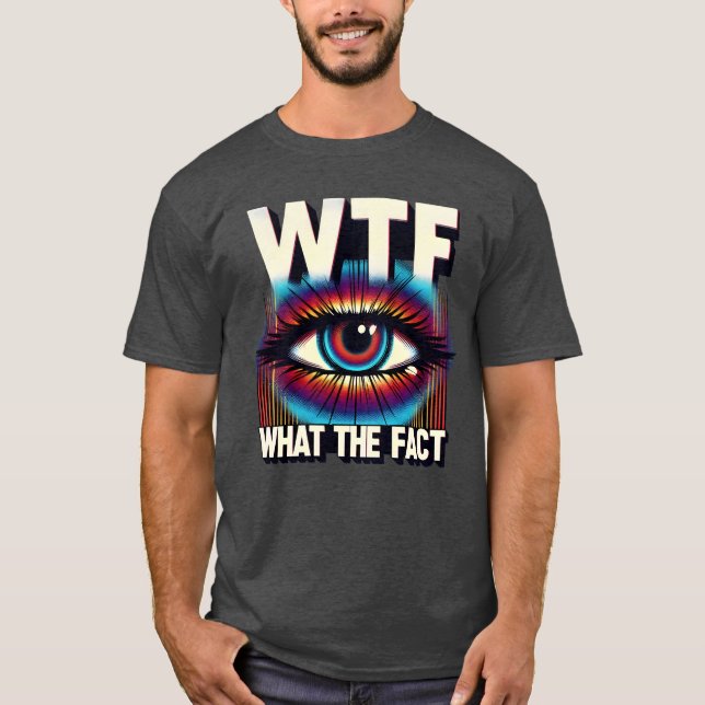 WTF Whathe Fact Funny Science Öga Illusion Pun gif T Shirt (Framsida)
