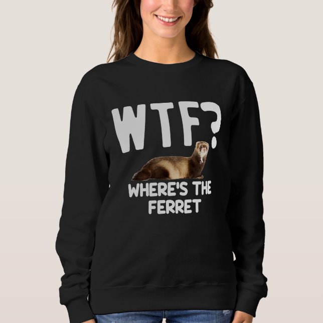 WTF Wheres The Ferret  Mustelid Furry Animal Lover T Shirt (Framsida)