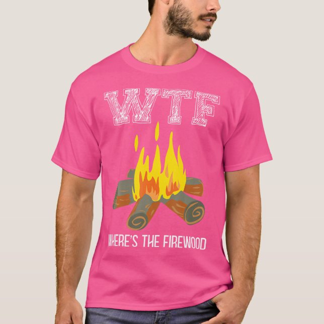 WTF Wherthe Firewood-funny utomhus Äventyr H T Shirt (Framsida)
