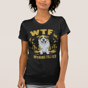 WTF - Whining Till Matat Superskoj Gift T Shirt