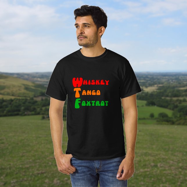 WTF Whiskey Tango Foxtrot roligt-akronym Tee (Skapare uppladdad)