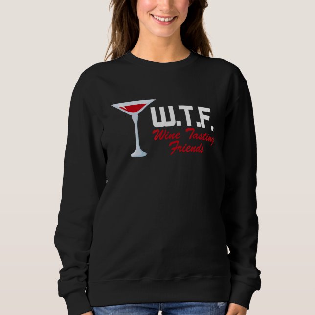Wtf Wine Tasting Friends    Wine Drinking T Shirt (Framsida)