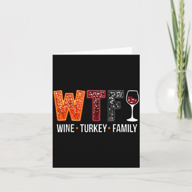 Wtf Wine Turkey Family Funny Thanksgiving  Kort (Framsida)
