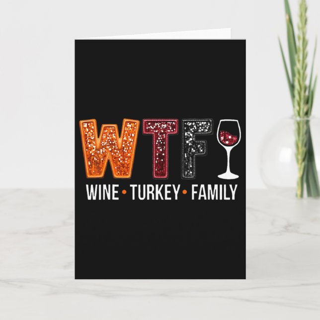 Wtf Wine Turkey Family Funny Thanksgiving  Kort (Framsida)