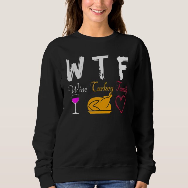 WTF Wine Turkey Family  Thanksgiving Day T Shirt (Framsida)