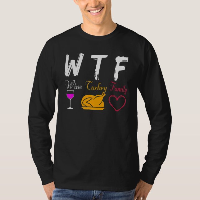 WTF Wine Turkey Family  Thanksgiving Day T Shirt (Framsida)