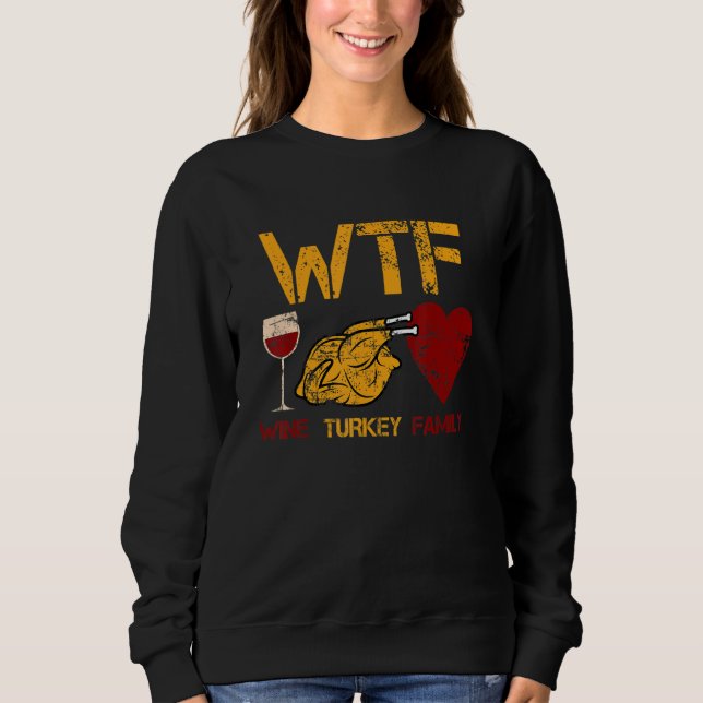 WTF Wine Turkey Family  Thanksgiving Dinner Turkey T Shirt (Framsida)