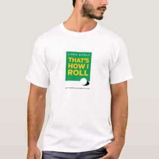 WTLBC ", som är hur jag rullar" - tänder (manar) Tee Shirt