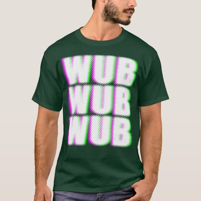 WUB WUB Techno Dubstep Rave DJ Party T Shirt (Framsida)
