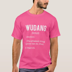 Wudang Funny Definition Humor Kung fu Loversteache T Shirt