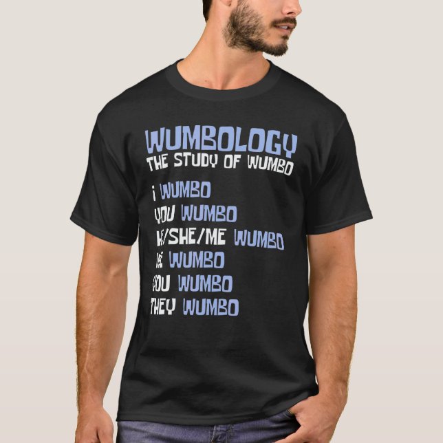 Wumbology The Study of Wumbo T Shirt (Framsida)