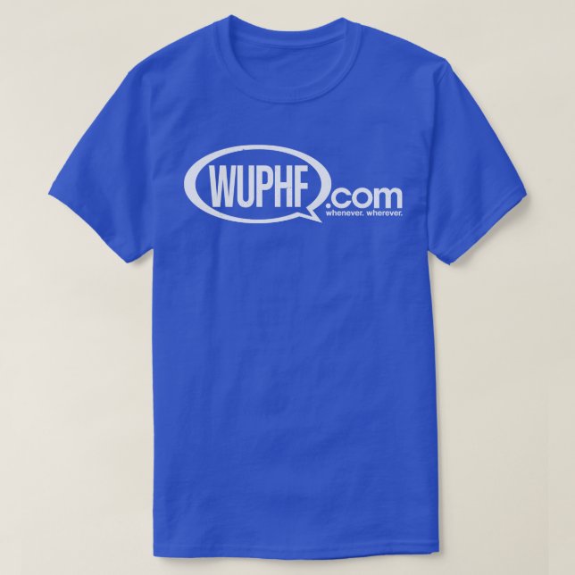 WUPHFcom närhelst som helst T Shirt (Design framsida)