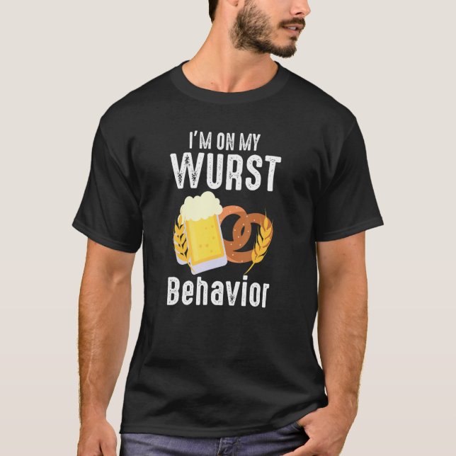 Wurst Behavior  Quote German Festival T Shirt (Framsida)