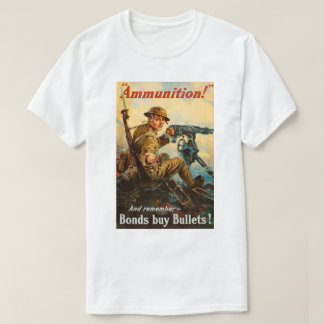 WW1 Propaganda "Ammunition" poster T Shirt