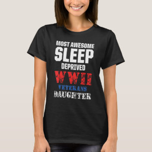 Ww2 Krig Veteran Dotter Fantastisk militärsoldat T Shirt