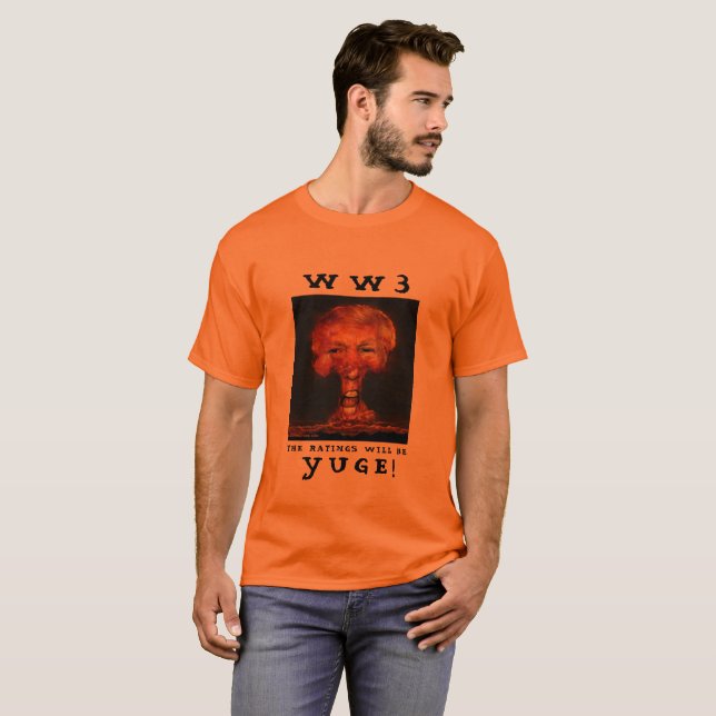 WW3 DEN SKA RATINGESEN ÄR YUGE! T-SHIRT (Hel framsida)