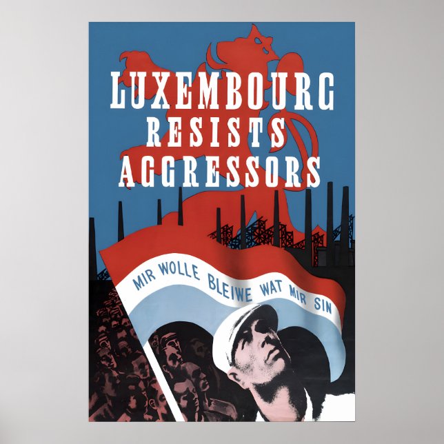 WWII-affisch - Luxemburg motstår angripare Poster (Framsidan)