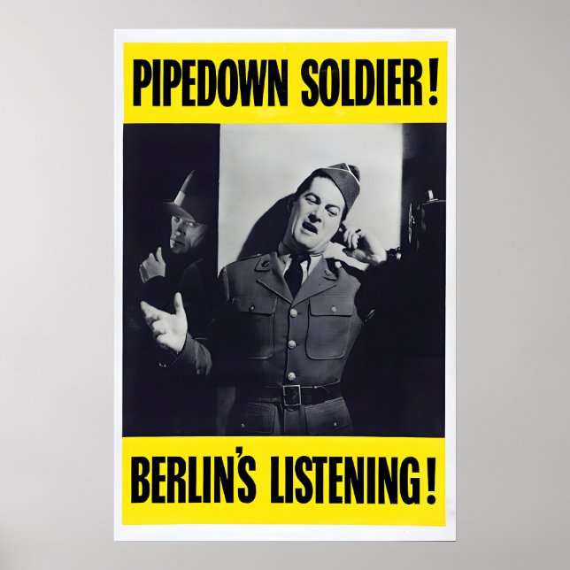 WWII-propagandaposter Pipedown-soldat, Berlin är Poster (Framsidan)