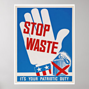 WWII Sluta Slösa - Vintage Patriotism Poster