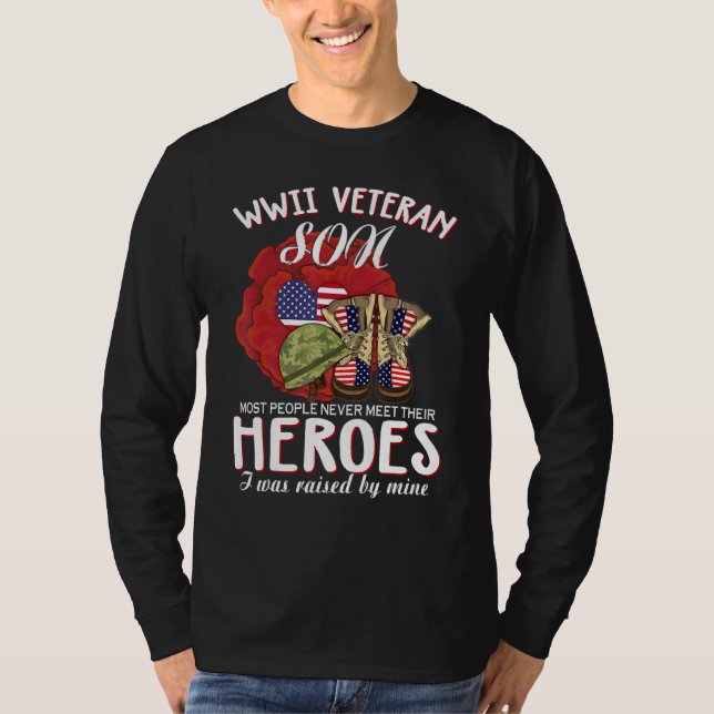 WWII Veteran Son Most People Never Meet Their Hero T Shirt (Framsida)