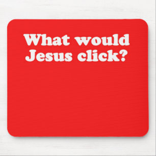 WWJC Mousepad: Skulle vad Jesus klickar? Musmatta