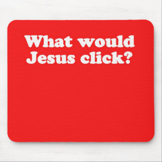 WWJC Mousepad: Skulle vad Jesus klickar? Musmatta