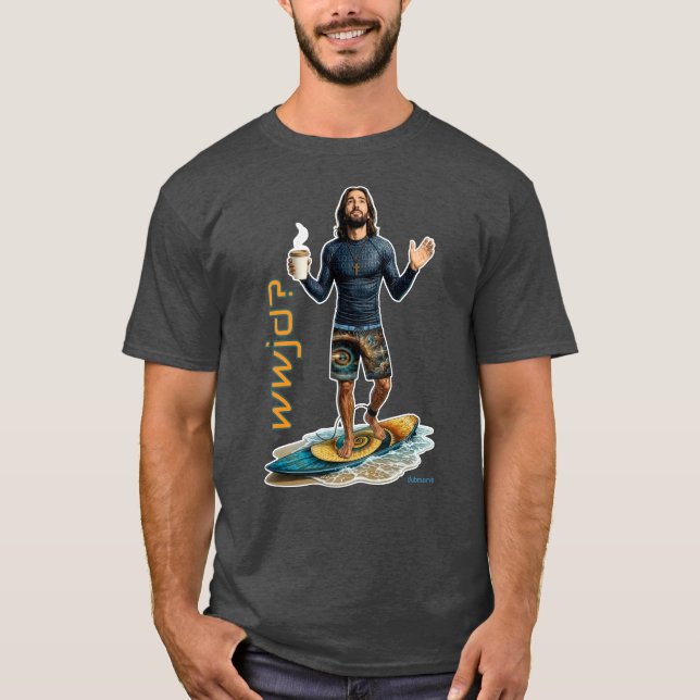 WWJD Surf Feeling, Vardags Jesus, Kärlek i Livet  T Shirt (Framsida)