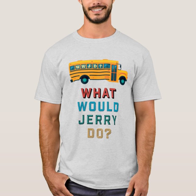 WWJD - Vad skulle Jerry göra? T Shirt (Framsida)
