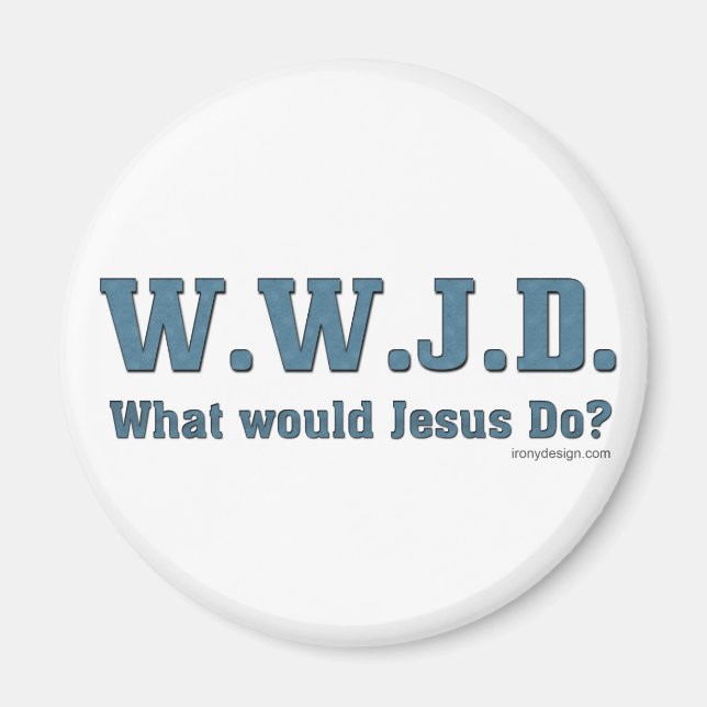 WWJD? Vad skulle Jesus göra? Magnet (Framsidan)