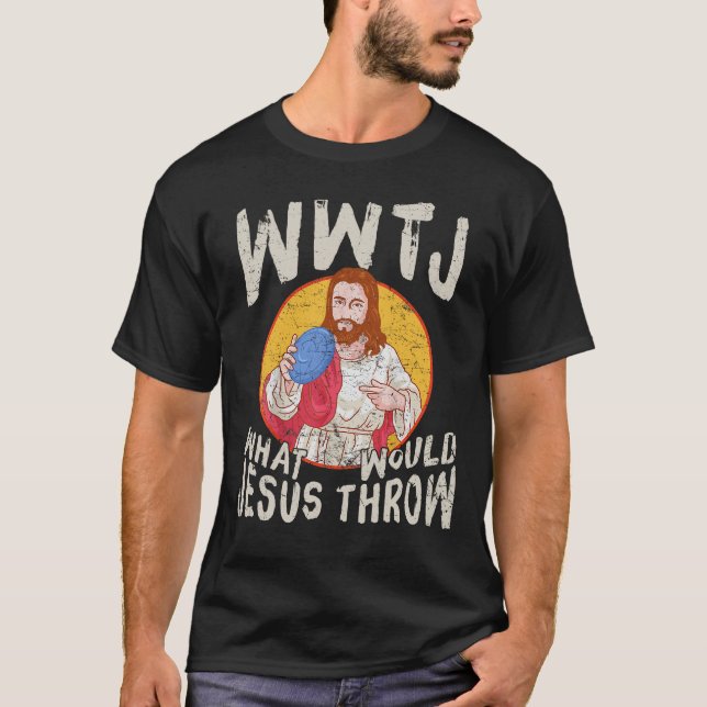 WWJT Vad skulle Jesus kasta bort det fina skivgolf T Shirt (Framsida)