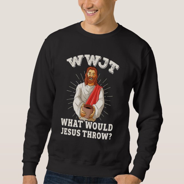 WWJT What would Jesus throw funny pottery Lång Ärmad Tröja (Framsida)