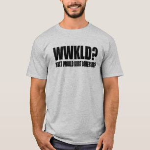 WWKLD-Workaholics T-shirt