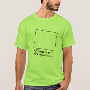 Wyoming är för kvadrerar tee shirt