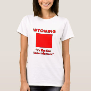 Wyoming - Det är den under Montana Tee Shirt