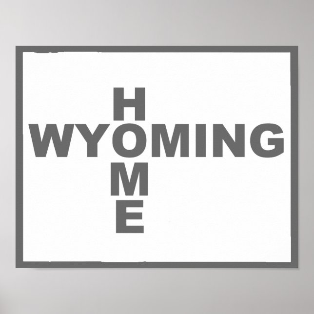 Wyoming Hemma Borta Från Stat Poster Skylt (Framsidan)