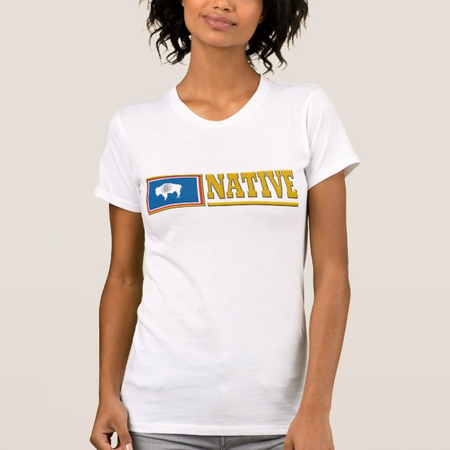 Wyoming Native Tee Shirt (Framsida)
