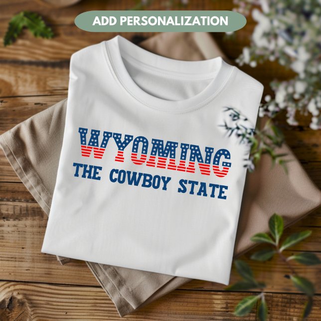 Wyoming Patriotic, Cowboystatens Anpassningsbar T- T Shirt (Skapare uppladdad)