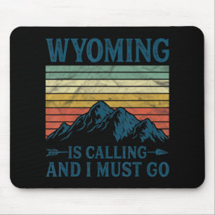 Wyoming ringer och jag måste gå. musmatta