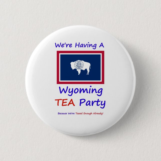 Wyoming TEAparty - vi ar beskattade nog redan! Knapp (Framsida)