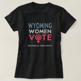 Wyoming Womens Höger Omröstning 2022 Valomröstning T Shirt