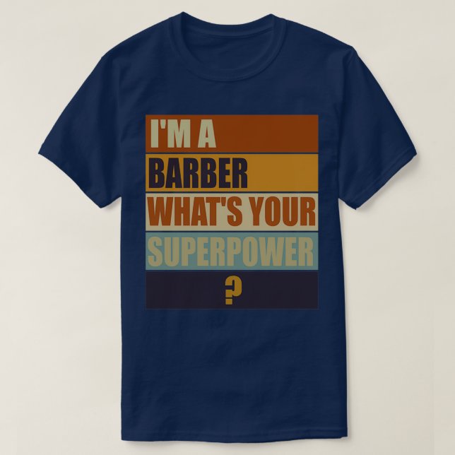 x27m en Barber som x27s din supermakteffekt Barber T Shirt (Design framsida)
