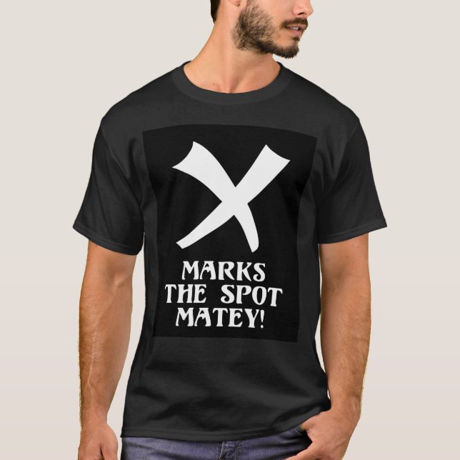 X markerar den Matey fläcken! T-shirt (Framsida)