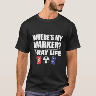 X-Ray Life, där min markör Radiology Markers spela T Shirt